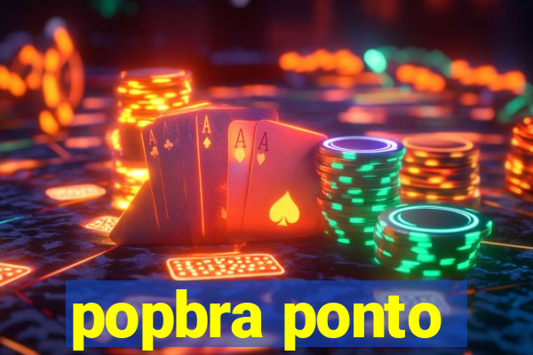 popbra ponto